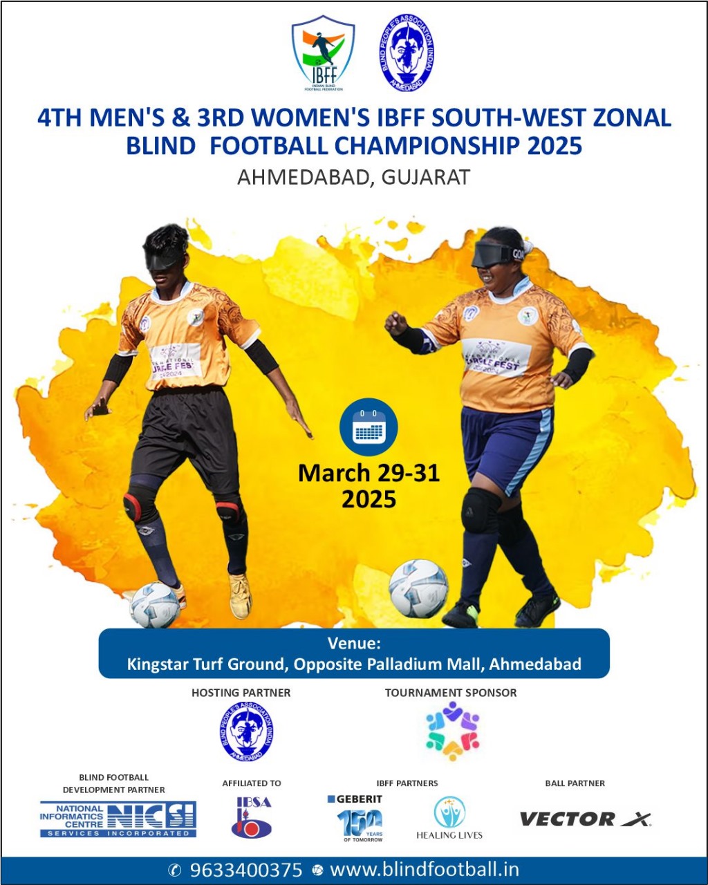 Gwalior - 24/25 March'25 & 4th IBFF South West Zone Blind Football Tournament, Ahmedabad 29-31 March'25